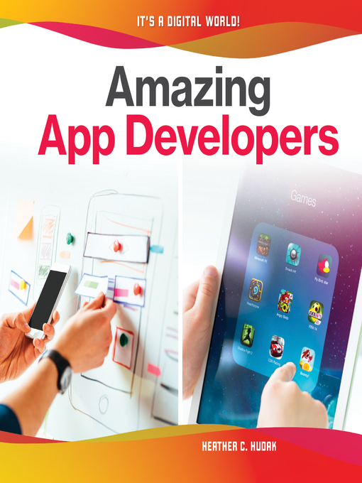 Title details for Amazing App Developers by Heather C. Hudak - Available